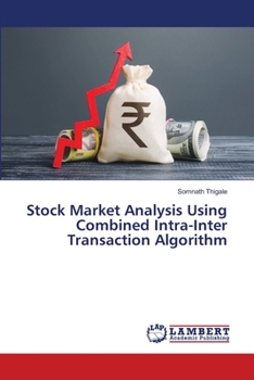 Paperback Stock Market Analysis Using Combined Intra-Inter Transaction Algorithm Book