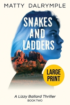 Paperback Snakes and Ladders: A Lizzy Ballard Thriller - Large Print Edition Book