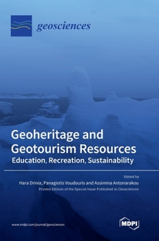 Hardcover Geoheritage and Geotourism Resources: Education, Recreation, Sustainability Book