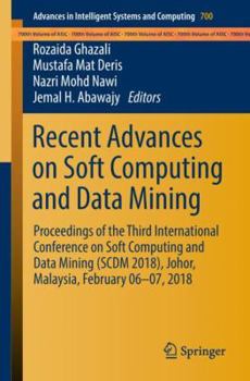 Paperback Recent Advances on Soft Computing and Data Mining: Proceedings of the Third International Conference on Soft Computing and Data Mining (Scdm 2018), Jo Book