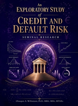 Hardcover An Exploratory Study of Credit and Default Risk: Seminal Research Book