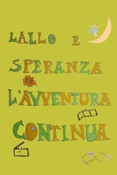 Paperback Lallo E Speranza l'Avventura Continua [Italian] Book