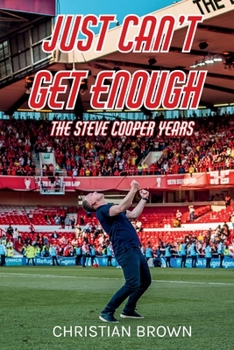 Paperback Just Can't Get Enough - The Steve Cooper Years Book