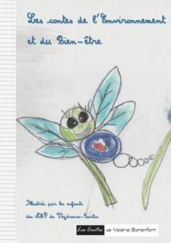 Les contes de l'environnement et du bien-être: Les contes de Valérie Bonenfant