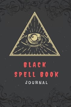 Black Spell Book Journal: blank lined pages journal / Grimoire / Book Of Shadows / Magic Spell Book Journal /black grimoire notebook / black spell diary / daily ritual / invocations / potions/ wikkan/