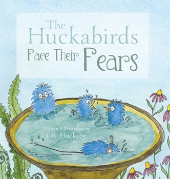 Hardcover The Huckabirds Face Their Fears Book