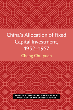 Paperback China's Allocation of Fixed Capital Investment, 1952-1957 Book