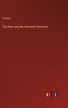The Near and the Heavenly Horizons