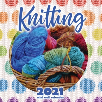 Paperback Knitting 2021 Mini Wall Calendar Book