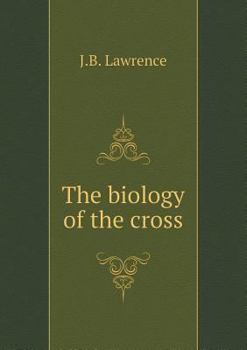 Paperback The biology of the cross Book