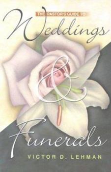 Paperback The Pastor's Guide to Weddings & Funerals Book