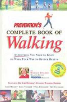 Paperback Prevention's Complete Book of Walking: Everything You Need to Know to Walk Your Way to Better Health Book