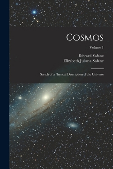 Paperback Cosmos: Sketch of a Physical Description of the Universe; Volume 1 Book