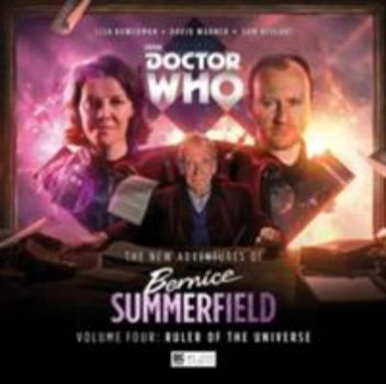 Audio CD The New Adventures of Bernice Summerfield: Volume 4: Ruler of the Universe Book