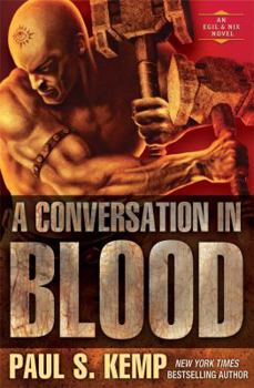 A Conversation in Blood - Book #3 of the Egil and Nix