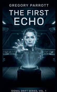 The First Echo (Signal Drift)
