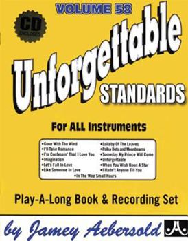 Vol. 58, Unforgettable - Standards (Book & CD Set) (Play-a-Long)