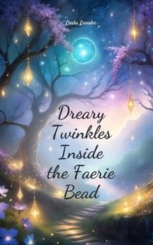 Paperback Dreary Twinkles Inside the Faerie Bead Book