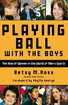 Hardcover Playing Ball with the Boys: The Rise of Women in the World of Men's Sports Book