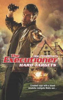 Hard Targets - Book #421 of the Mack Bolan the Executioner