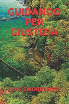 GUIDANDO PER GIUSTIZIA (Italian Edition)