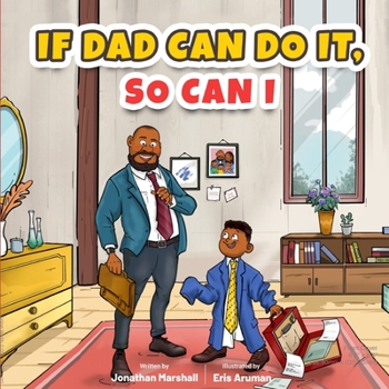 Paperback If Dad Can Do It, So Can I Book