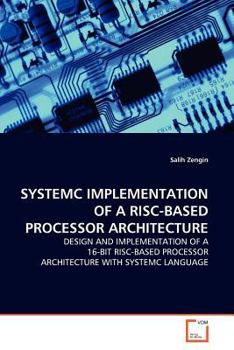 Paperback Systemc Implementation of a Risc-Based Processor Architecture Book