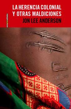 Paperback La Herencia Colonial y Otras Maldiciones: Cronicas de Africa [Spanish] Book
