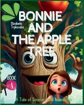 Paperback Bonnie and The Apple Tree: A Tale of Seasons and Friendship Book