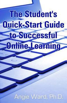 Paperback The Student's Quick-Start Guide to Successful Online Learning Book