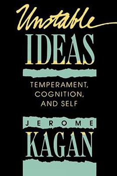 Paperback Unstable Ideas: Temperament, Cognition, and Self Book