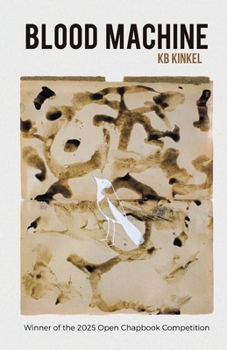Paperback Blood Machine: Winner of the 2025 Open Chapbook Competition Book