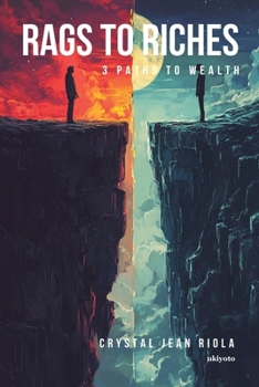 Paperback Rags To Riches 3 Paths to Wealth Book