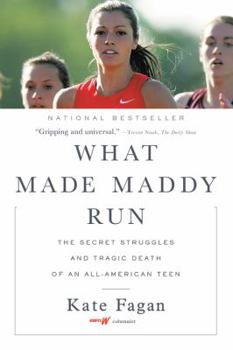 Paperback What Made Maddy Run: The Secret Struggles and Tragic Death of an All-American Teen Book