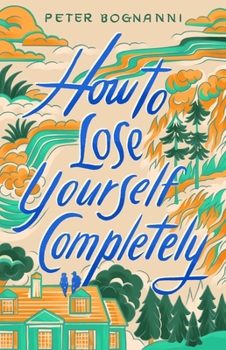 Hardcover How to Lose Yourself Completely Book