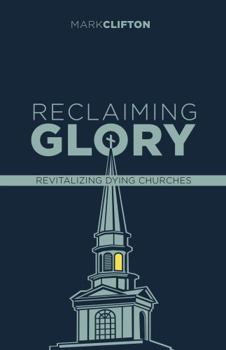 Paperback Reclaiming Glory, Updated Edition: Creating a Gospel Legacy Throughout North America Book