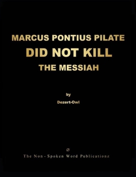 Paperback Marcus Pontius Pilate Did Not Kill the Messiah Book