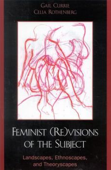 Paperback Feminist Revisions of the Subject: Landscapes, Ethnoscapes, and Theoryscapes Book