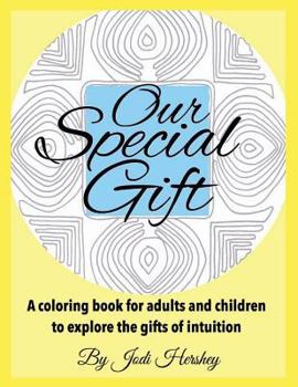 Paperback Our Special Gift: A Colorful Experience of Intuition Book