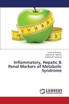 Paperback Inflammatory, Hepatic & Renal Markers of Metabolic Syndrome Book