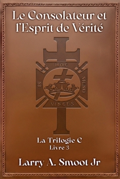 Paperback Le Consolateur et l'Esprit de Vérité (French Edition) [French] Book