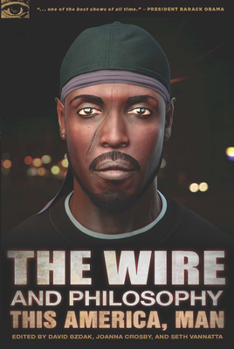 Paperback The Wire and Philosophy: This America, Man Book