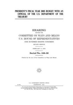 President’s fiscal year 2005 budget with an official of the U.S. Department of the Treasury