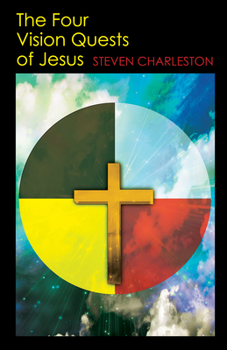 Paperback The Four Vision Quests of Jesus Book