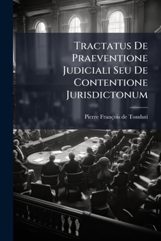 Paperback Tractatus De Praeventione Judiciali Seu De Contentione Jurisdictonum [Italian] Book