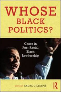 Paperback Whose Black Politics?: Cases in Post-Racial Black Leadership Book