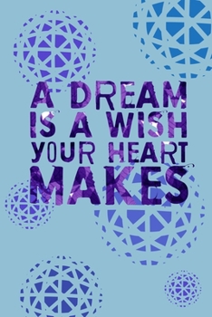 A Dream is a Wish your Heart Makes: Dream Journal with Interactive Prompts | Guided Dream Interpretations Notebook | Purple Blue Geometric Design