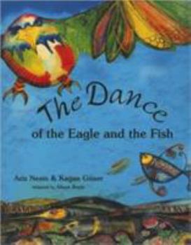 Hardcover The Dance of the Eagle and the Fish Book