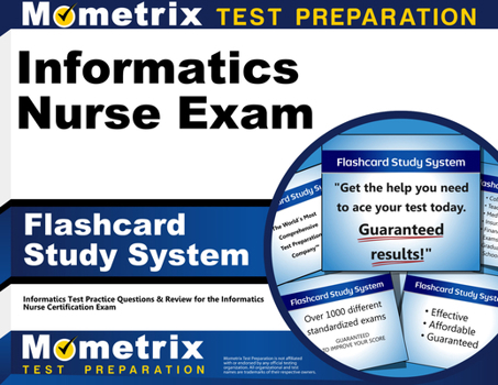 Misc. Informatics Nurse Exam Flashcard Study System: Informatics Test Practice Questions & Review for the Informatics Nurse Certification Exam Book