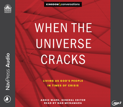 When the Universe Cracks: Living as God's People in Times of Crisis